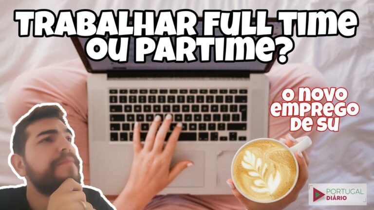 Entendendo o Full Time em Portugal