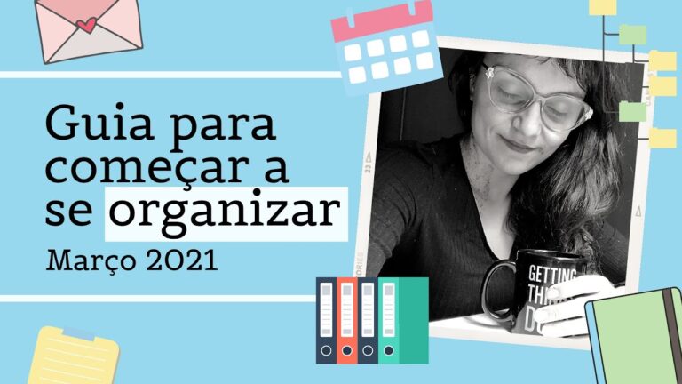 Como Aprender a Organizar-se de Forma Eficiente